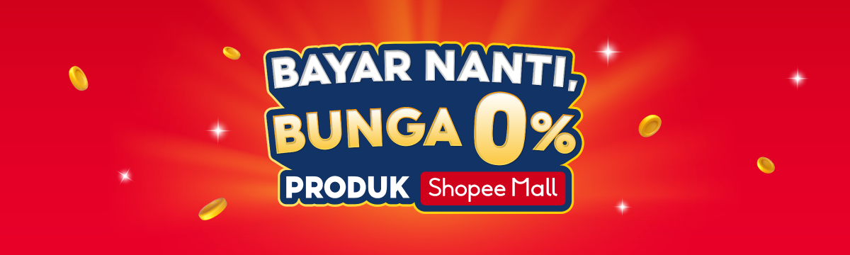 Shopee Mall Hadirkan Kampanye Menarik: Bayar Nanti, Bunga 0%