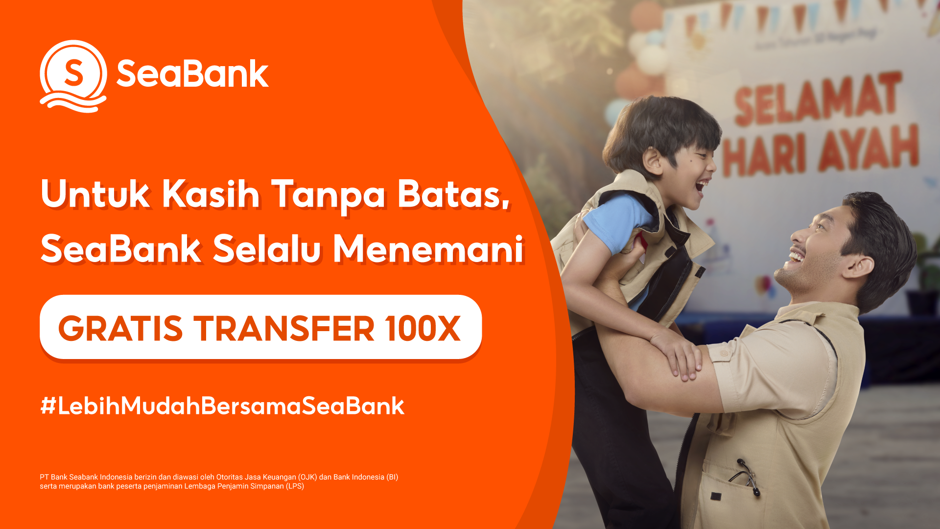 SeaBank Rayakan Hari Ayah Nasional dengan Kisah Inspiratif Kasih Tanpa Batas
